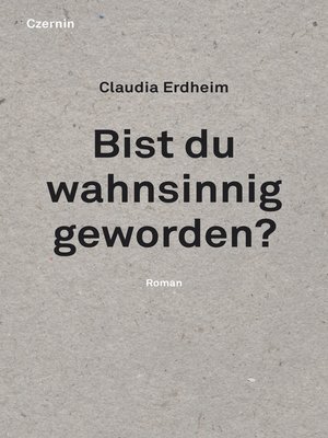 cover image of Bist du wahnsinnig geworden?